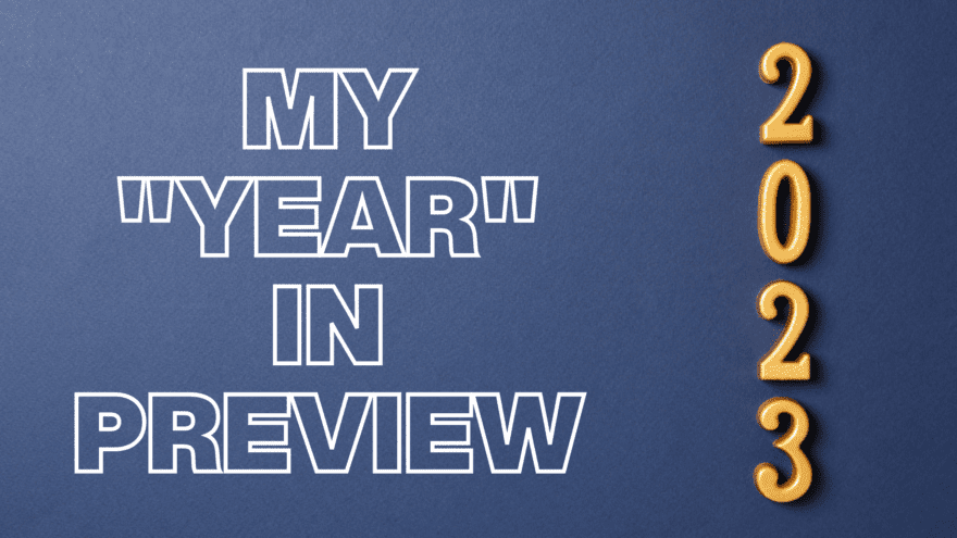 2023: My Year in Preview