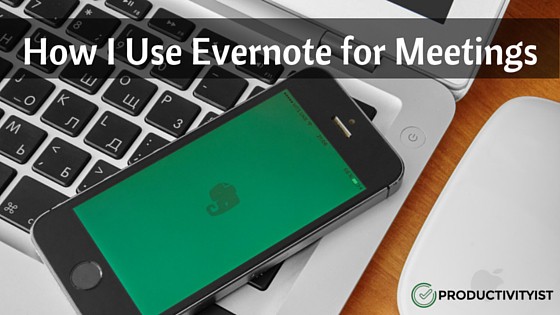How I Use Evernote for Meetings